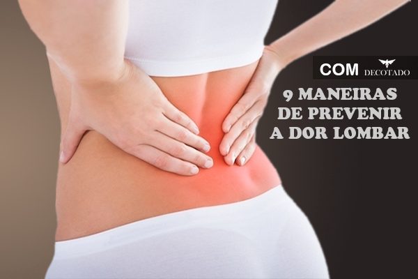 9 MANEIRAS DE PREVENIR A DOR LOMBAR